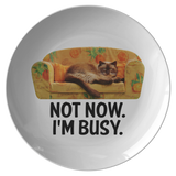 Weird Cat Art Gift - Not Now, I'm Busy - Cat on Sofa - Cat Dinner Plate - Gift for Cat Lowers