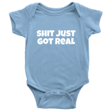 Funny Baby One-Piece - Cute Baby Shirt - Shit Just Got Real - Baby Apparel - Many Sizes And Colors Available - All Cotton