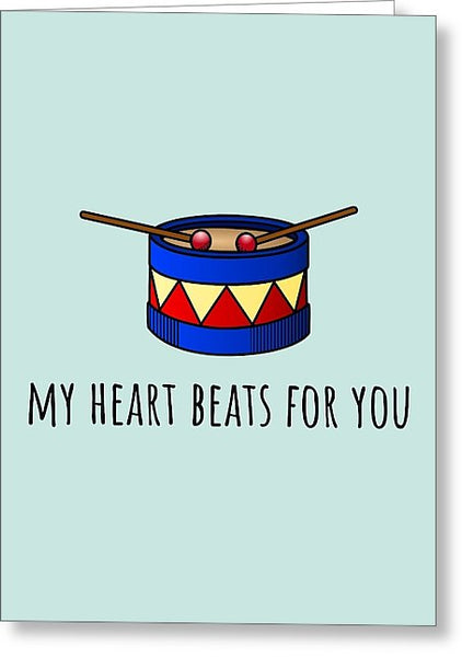 Drum Valentine Card - Cute Romantic Card For Drummer - My Heart Beats For You - Greeting Card