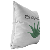 Romantic Throw Pillow - Boyfriend or Girlfriend Gift - Aloe Vera Lover - Valentine's Day - Aloe You Vera Much - Long Distance Relationship