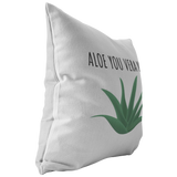 Romantic Throw Pillow - Boyfriend or Girlfriend Gift - Aloe Vera Lover - Valentine's Day - Aloe You Vera Much - Long Distance Relationship