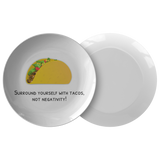 Funny Motivational Gift - Cute Inspirational Plate - Taco Dinner Plate - Taco Lover Gift Idea - Surround Yourself With Tacos - Birthday
