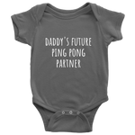 Cute Table Tennis One-Piece - Ping Pong Baby Shirt - Daddy's Future Ping Pong Partner - Many Colors And Sizes Available - Baby Shower Or First Birthday Gift