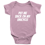 Cute And Funny Baby One-Piece- Unicycle Baby Shirt - Put Me Back On My Unicycle - Baby Shower Or First Birthday Gift - Many Sizes And Colors