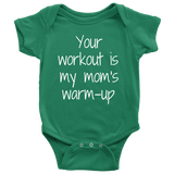 Fitness Baby One-Piece - Cute Baby Shirt - Weight Lifting Baby - Your Workout Is My Mom's Warmup - Many Sizes And Colors - First Birthday