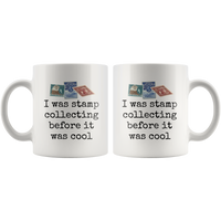 Stamp Collecting Before It Was Cool - 11oz Ceramic Mug