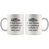 Stamp Collecting Before It Was Cool - 11oz Ceramic Mug