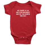 Anesthesiologist Baby Bodysuit - My Daddy Is An Anesthesiologist - Cute Baby One-piece - Baby Shower Gift - Many Sizes And Colors