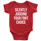 Graphic Designer Baby Shirt - Sarcasm Baby One-piece - Judging Your Font Choice - Baby Graphic Designer - Many Sizes And Colors - All Cotton