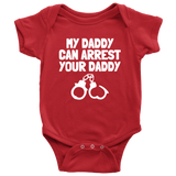 Police Officer Baby One-piece - Policeman Baby Shirt - Cop Baby Bodysuit - My Daddy Can Arrest Your Daddy - Many Sizes And Colors