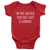 Funny Baby One-piece - Handball Baby Bodysuit - Kick Your Dad's Butt At Handball - Handball Baby Clothes - Many Sizes And Colors Available