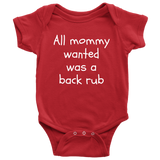 Funny Baby One-piece - Massage Therapist Baby Shirt - All Mommy Wanted Was A Back Rub - Baby Shower Present - Many Sizes And Colors