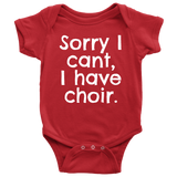 Choir Baby One-piece - Funny Choir Baby Shirt - Choir Geek - I Have Choir - Many Sizes And Colors Available - All Cotton
