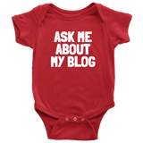 Blogging Baby Bodysuit - Blogger Baby One-piece - Blogger Baby Gift - Ask Me About My Blog - Baby Shower or First Birthday