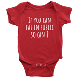 Funny Baby One-piece - Breastfeeding Baby Shirt - Breastfed Baby Bodysuit - If You Can Eat In Public So Can I - Many Sizes And Colors