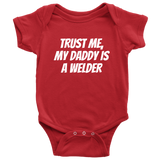 Welding Baby Shirt - Cute Baby One-piece - My Daddy Is A Welder - Baby Clothes - Baby Shower or First Birthday - Many Sizes And Colors