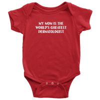 Dermatologist Baby Bodysuit - Dermatology Baby One-piece - Funny Medical Baby Shirt - World's Greatest Dermatologist - Baby Shower