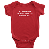 Dermatologist Baby Bodysuit - Dermatology Baby One-piece - Funny Medical Baby Shirt - World's Greatest Dermatologist - Baby Shower