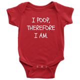Funny Philosophy Baby Shirt - Philosopher Baby One-piece - I Poop, Therefore I Am - Descartes Parody - Many Sizes And Colors Available