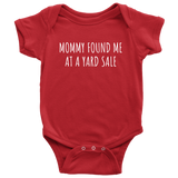 Junking Baby One-piece - Antiquing or Thrifting Baby Shirt - Mommy Found Me At A Yard Sale - Junker's Baby Gift Idea - Many Sizes And Colors