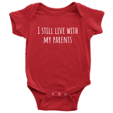 Funny Baby One-piece - Cute Baby Shirt - Bodysuit - I Still Live With my Parents - Baby Shower or First Birthday - Many Sizes And Colors