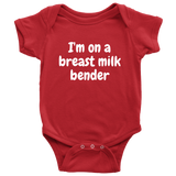 Funny Baby One-piece - Breastfeeding Baby Shirt - Breastfed Baby Bodysuit - I'm On A Breast Milk Bender - Many Sizes And Colors Available