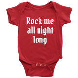 Funny Baby One-piece - Rock Music Baby Shirt - Bodysuit - Rock Me All Night Long - Baby Gift Idea - Many Colors and Sizes - All Cotton
