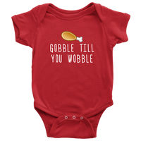 Funny Thanksgiving Baby Bodysuit - Gobble Till You Wobble - Thanksgiving Baby One-piece - Cute Thanksgiving Baby Gift