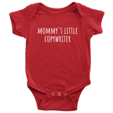 Copywriter Baby Shirt - Cute Baby One-piece - Mommy's Little Copywriter - Many Sizes and Colors Available - All Cotton