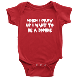 Halloween Baby Bodysuit - Zombie Baby Shirt - Cute Halloween Baby Gift - Creepy Baby One-piece - Many Sizes And Colors - Want To Be A Zombie