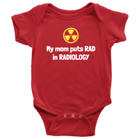 Cute Radiology Baby Shirt - Radiologist Baby One-piece - Rad Tech Baby - My Mom Puts Rad In Radiology - Many Sizes And Colors - All Cotton