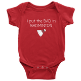 Funny Baby One-piece - Badminton Baby Shirt - I Put The Bad In Badminton - Many Sizes And Colors - Cotton Baby Bodysuit - Baby Gift