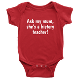 Custom Design - Ask My Mum, She's a History Teacher
