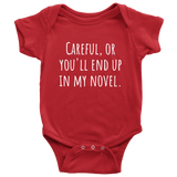 Funny Baby One-piece - Writer Baby Shirt - Writing Baby Apparel - End Up In My Novel - Baby Gift Idea - Many Sizes And Colors - All Cotton