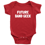 Band Geek Baby One-piece - Marching Band Baby Shirt - Future Band Geek - Baby Shower Or First Birthday Gift - Many Sizes And Colors