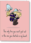 Firefighter Card - Romantic Firefighter Greeting Card - Fireman Gift - Valentine's Day - Only Fire - Greeting Card