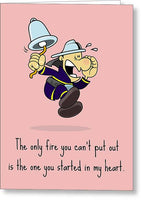 Firefighter Card - Romantic Firefighter Greeting Card - Fireman Gift - Valentine's Day - Only Fire - Greeting Card