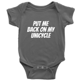 Cute And Funny Baby One-Piece- Unicycle Baby Shirt - Put Me Back On My Unicycle - Baby Shower Or First Birthday Gift - Many Sizes And Colors