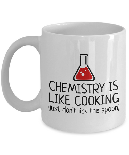 Funny Chemistry Mug - Chemistry Teacher Gift Idea - Chemist Present - Chemistry Is Like Cooking