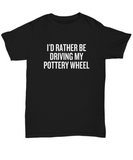 NEW PHRASINATOR: I'd rather be driving my pottery wheel