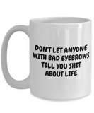 Makeup Artist Coffee Mug - Funny Esthetician Gift Idea - Bad Eyebrows - Makeup Hobbyist Present