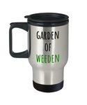 Garden Of Weeden - Gardening Travel Mug - Funny Present For Gardener