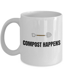 Compost Happens - Funny Gift For Gardener - Organic Gardening Coffee Mug