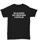 Funny Chemistry Shirt - Chemistry Teacher Gift Idea - Chemist Present - One Lab Accident Away