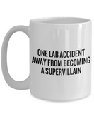 Funny Chemistry Mug - Chemistry Teacher Gift Idea - Chemist Present - One Lab Accident Away