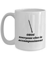 Oboist Gift - Oboe Mug - Everyone Else is Accompaniment