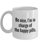 Funny Pharmacist Mug - Pharmacy Technician Gift - Pharmacy Present - In Charge Of Happy Pills