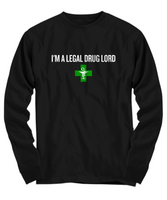 Funny Pharmacist Shirt - Pharmacy Technician Gift - Pharmacy Present - I'm A Legal Drug Lord