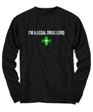 Funny Pharmacist Shirt - Pharmacy Technician Gift - Pharmacy Present - I'm A Legal Drug Lord