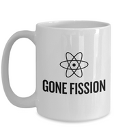 Funny Chemistry Mug - Chemistry or Physics Teacher Gift Idea - Nuclear Physics - Gone Fission